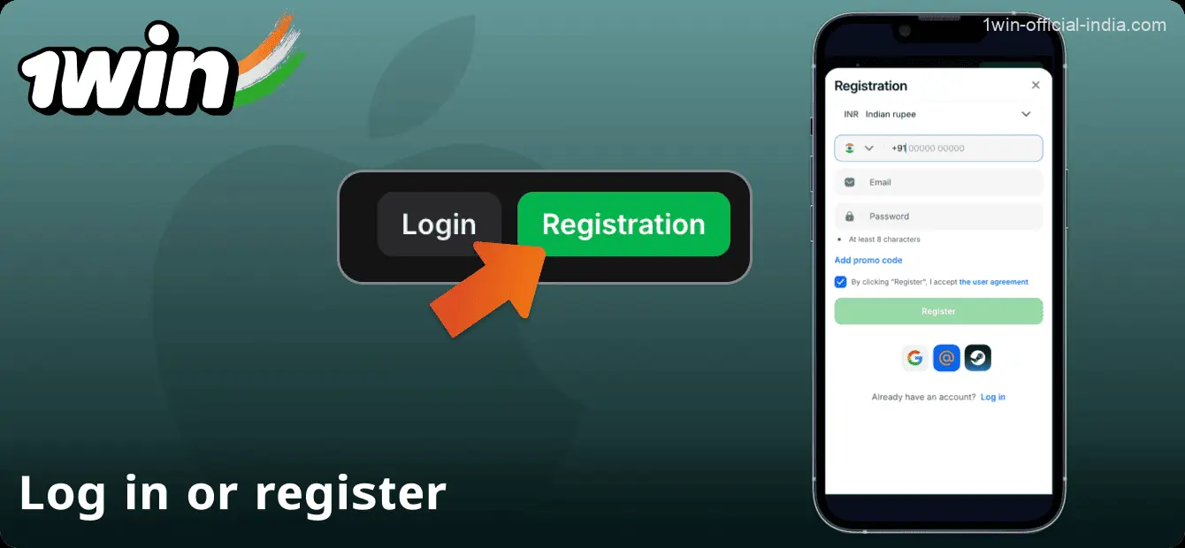 Register or log in to your account in the 1Win app in India